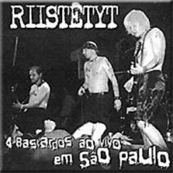 Riistetyt : 4 Bastardos Ao Vivo Em São Paulo